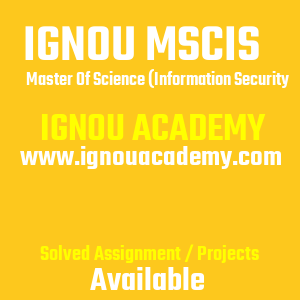 IGNOU MSCIS SOLVED ASSIGNMENT 2025